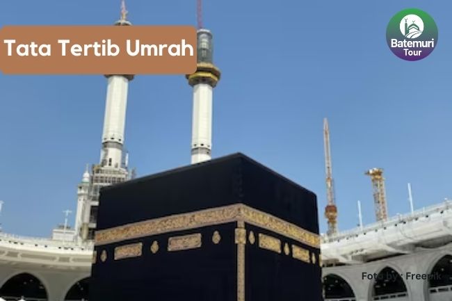 8 Tata Tertib Umrah sebagai Landasan Utama Perjalanan Spiritual